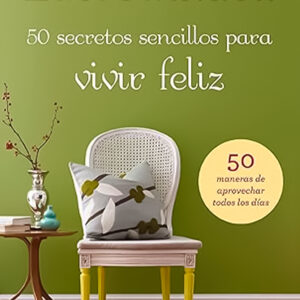 50 Secretos sencillos para vivir feliz